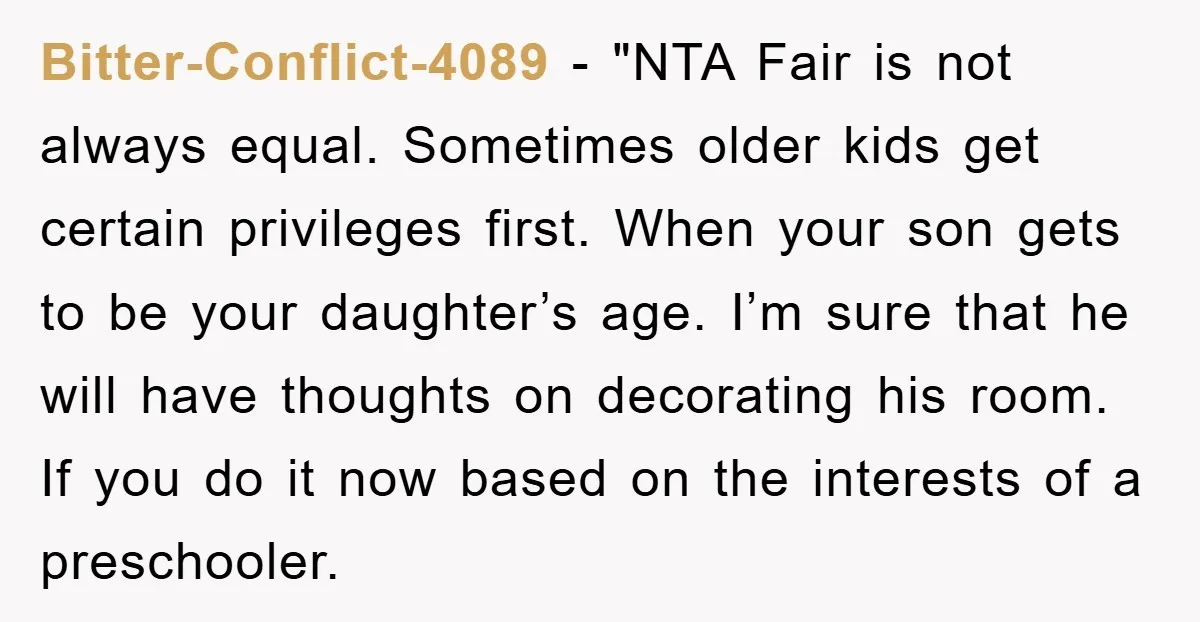 Bitter-Conflict-4089 - "NTA Fair is not always equal. Sometimes older kids get certain privileges first. When your son gets to be your daughter’s age. I’m sure that he will have...