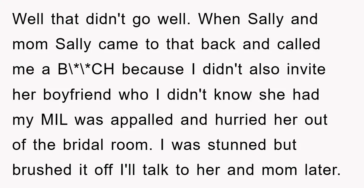 Well that didn't go well. When Sally and mom Sally came to that back and called me a B\*\*CH because I didn't also invite her boyfriend who I didn't know...