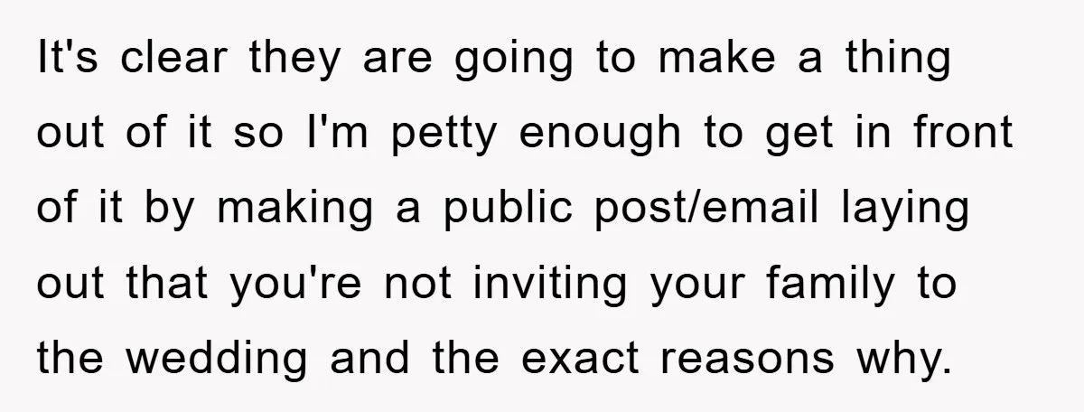 It's clear they are going to make a thing out of it so I'm petty enough to get in front of it by making a public post/email laying out that...