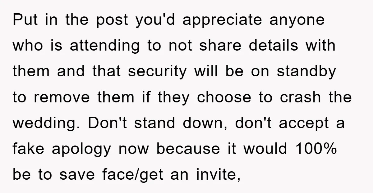 Put in the post you'd appreciate anyone who is attending to not share details with them and that security will be on standby to remove them if they choose to...