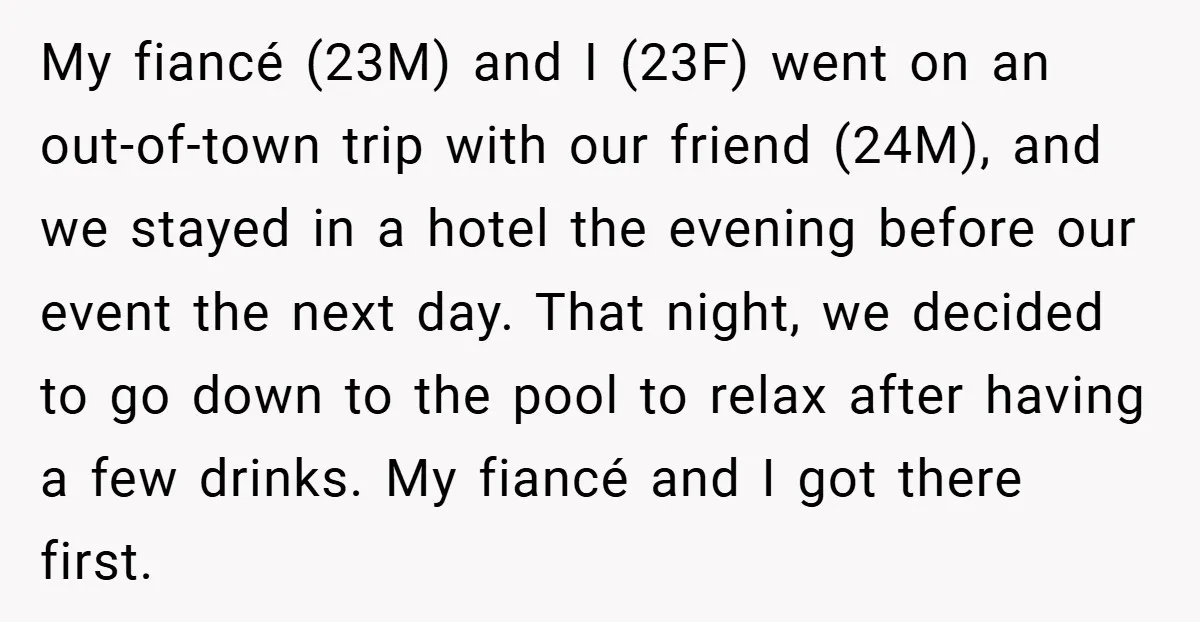 My fiancé (23M) and I (23F) went on an out-of-town trip with our friend (24M), and we stayed in a hotel the evening before our event the next day. That...