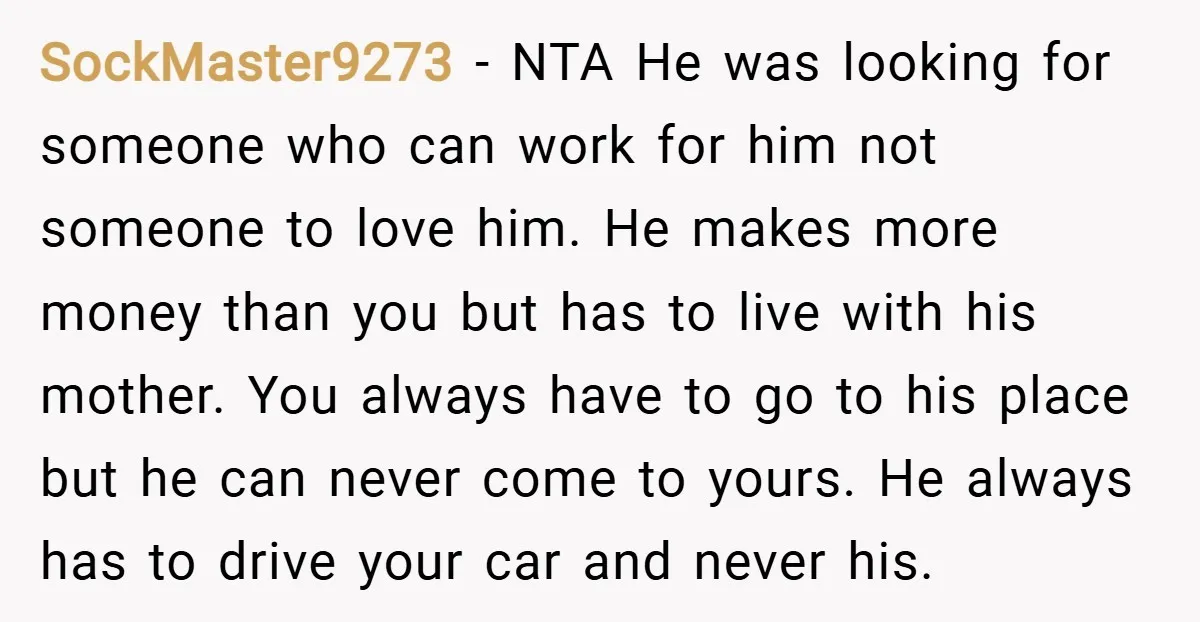 SockMaster9273 − NTA He was looking for someone who can work for him not someone to love him. He makes more money than you but has to live with his...