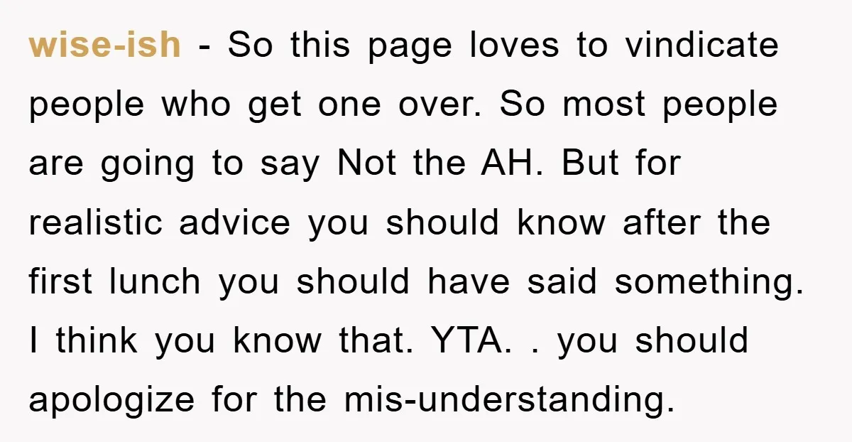 wise-ish - So this page loves to vindicate people who get one over. So most people are going to say Not the AH. But for realistic advice you should know...
