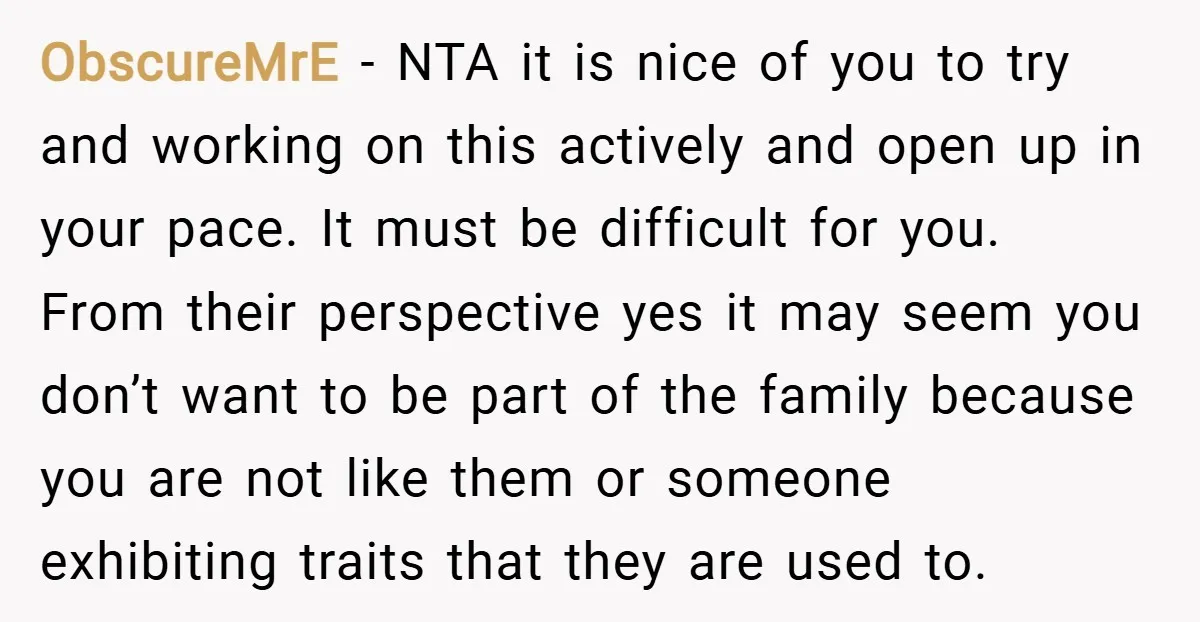 ObscureMrE − NTA it is nice of you to try and working on this actively and open up in your pace. It must be difficult for you. From their perspective...