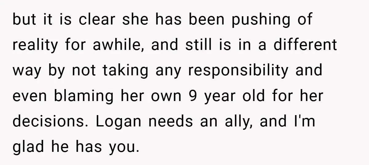 but it is clear she has been pushing of reality for awhile, and still is in a different way by not taking any responsibility and even blaming her own 9...