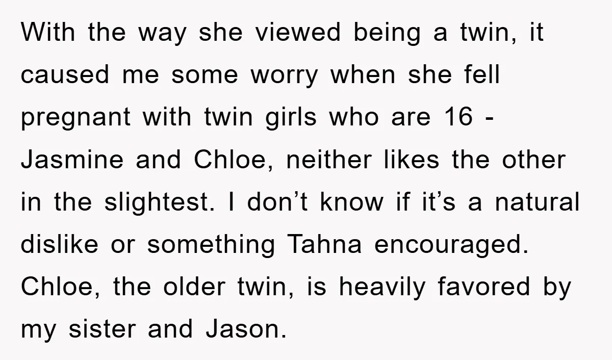 With the way she viewed being a twin, it caused me some worry when she fell pregnant with twin girls who are 16 - Jasmine and Chloe, neither likes the...