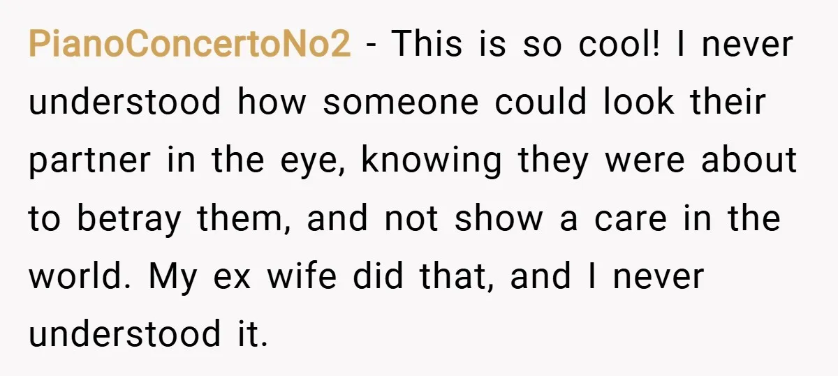 PianoConcertoNo2 − This is so cool! I never understood how someone could look their partner in the eye, knowing they were about to betray them, and not show a care...