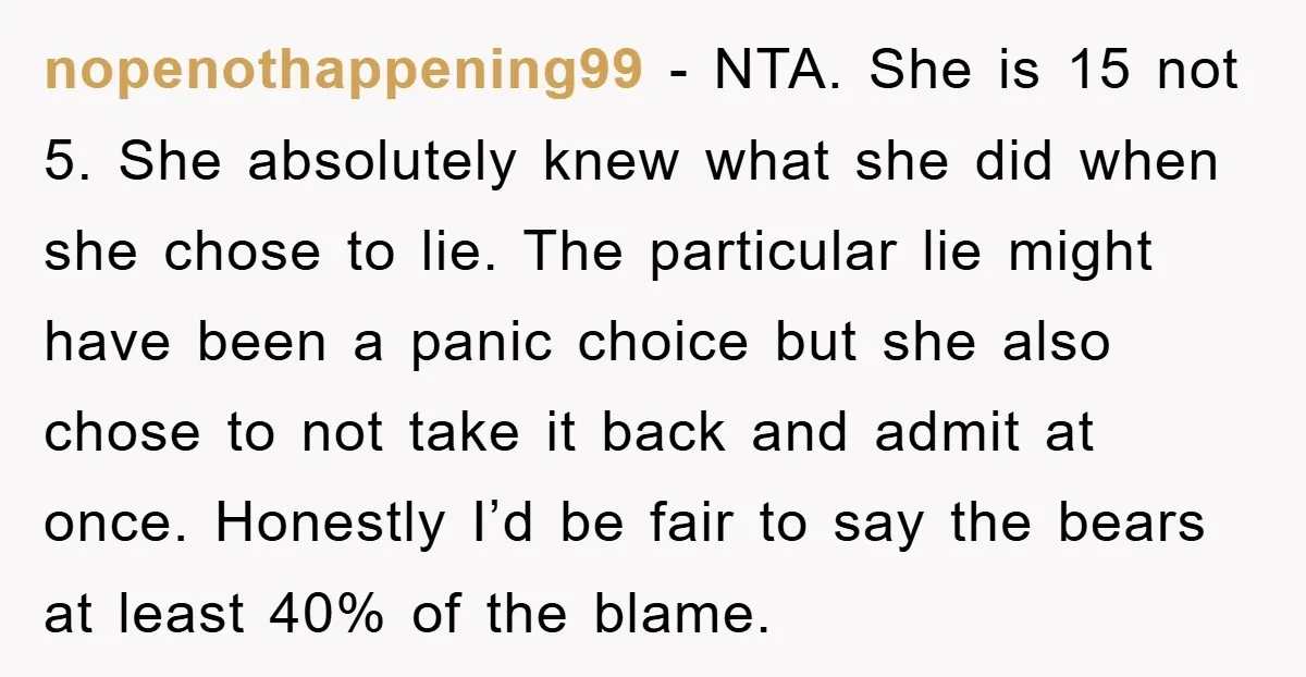 nopenothappening99 − NTA. She is 15 not 5. She absolutely knew what she did when she chose to lie. The particular lie might have been a panic choice but she...