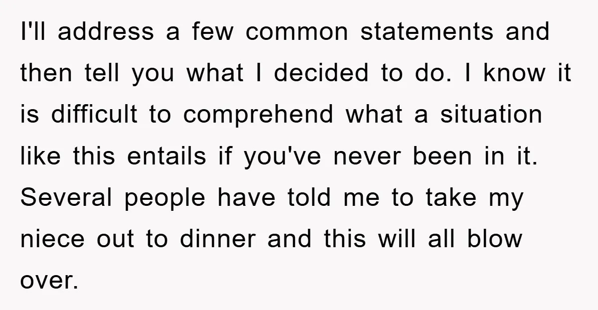 I'll address a few common statements and then tell you what I decided to do. I know it is difficult to comprehend what a situation like this entails if you've...