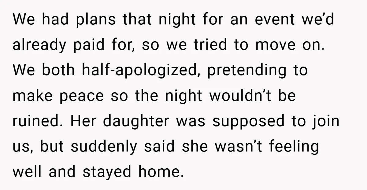 We had plans that night for an event we’d already paid for, so we tried to move on. We both half-apologized, pretending to make peace so the night wouldn’t be...