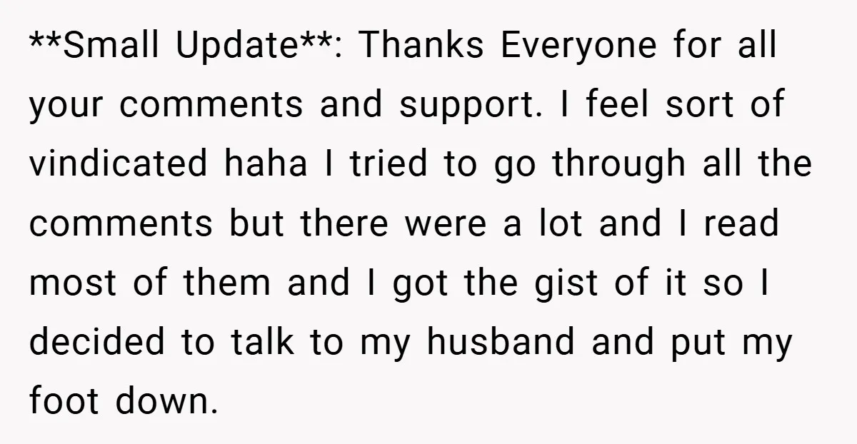 **Small Update**: Thanks Everyone for all your comments and support. I feel sort of vindicated haha I tried to go through all the comments but there were a lot and...