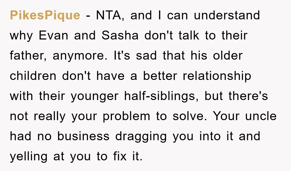 PikesPique − NTA, and I can understand why Evan and Sasha don't talk to their father, anymore. It's sad that his older children don't have a better relationship with their...