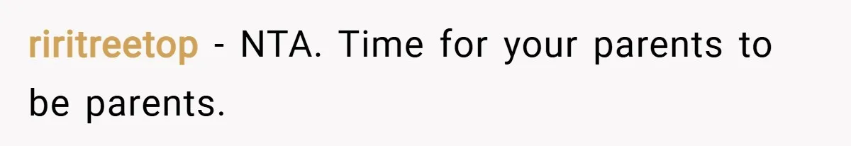 riritreetop − NTA. Time for your parents to be parents.