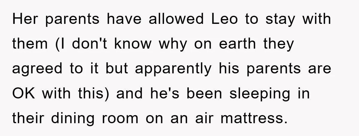 Her parents have allowed Leo to stay with them (I don't know why on earth they agreed to it but apparently his parents are OK with this) and he's been...
