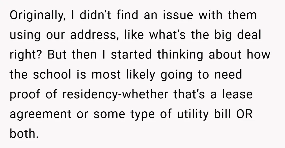 Originally, I didn’t find an issue with them using our address, like what’s the big deal right? But then I started thinking about how the school is most likely going...