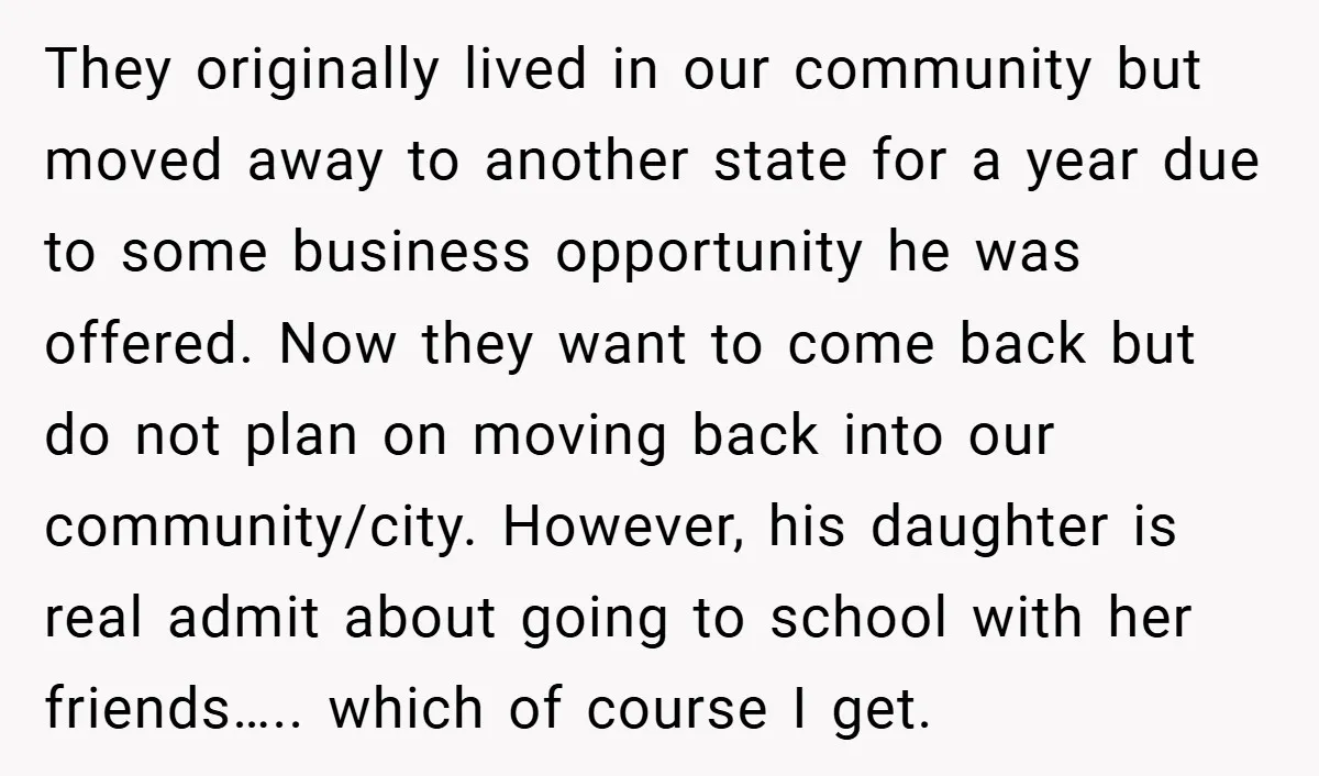 They originally lived in our community but moved away to another state for a year due to some business opportunity he was offered. Now they want to come back but...