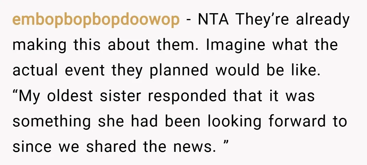 embopbopbopdoowop − NTA They’re already making this about them. Imagine what the actual event they planned would be like. “My oldest sister responded that it was something she had been...