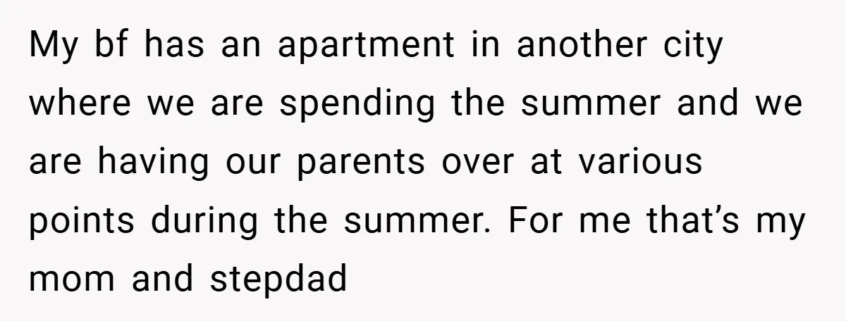 My bf has an apartment in another city where we are spending the summer and we are having our parents over at various points during the summer. For me that’s...