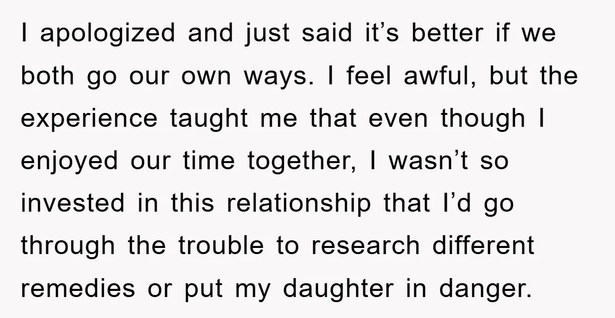 I apologized and just said it’s better if we both go our own ways. I feel awful, but the experience taught me that even though I enjoyed our time together,...