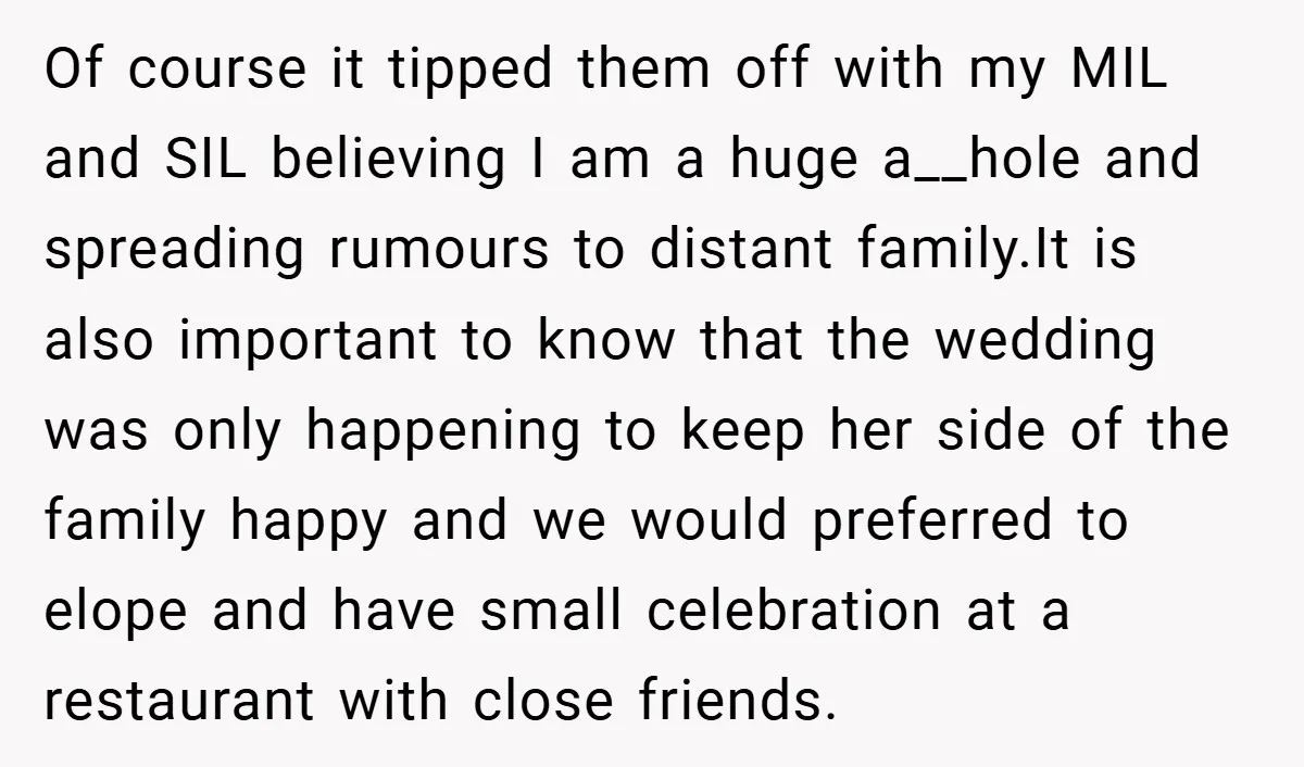 Of course it tipped them off with my MIL and SIL believing I am a huge a__hole and spreading rumours to distant family.It is also important to know that the...