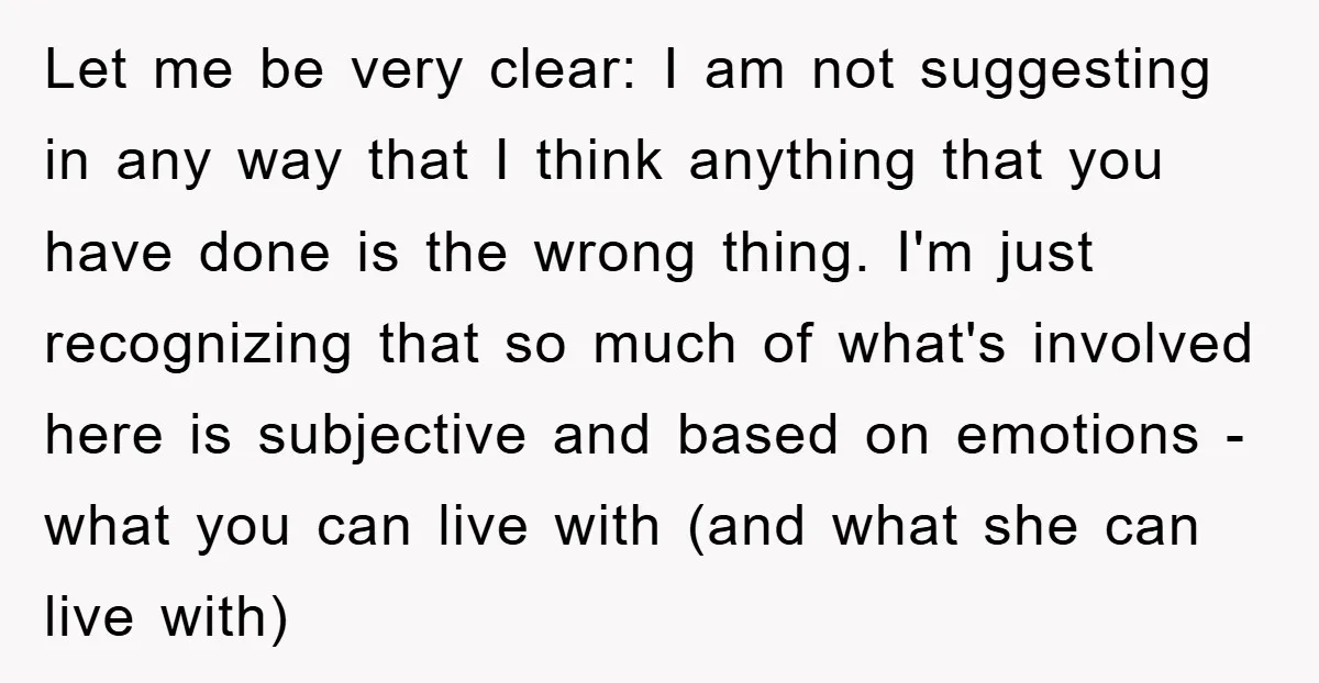Let me be very clear: I am not suggesting in any way that I think anything that you have done is the wrong thing. I'm just recognizing that so much...