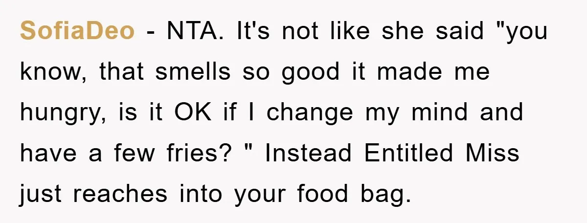 SofiaDeo - NTA. It's not like she said "you know, that smells so good it made me hungry, is it OK if I change my mind and have a few...