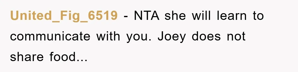 United_Fig_6519 - NTA she will learn to communicate with you. Joey does not share food...