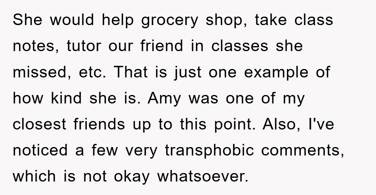 She would help grocery shop, take class notes, tutor our friend in classes she missed, etc. That is just one example of how kind she is. Amy was one of...