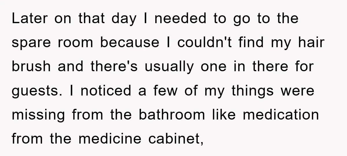 Later on that day I needed to go to the spare room because I couldn't find my hair brush and there's usually one in there for guests. I noticed a...