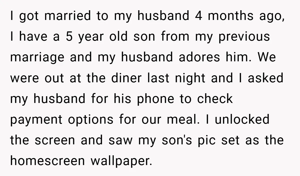 I got married to my husband 4 months ago, I have a 5 year old son from my previous marriage and my husband adores him. We were out at the...