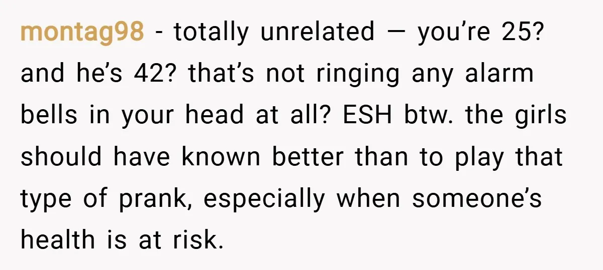 montag98 − totally unrelated — you’re 25? and he’s 42? that’s not ringing any alarm bells in your head at all? ESH btw. the girls should have known better than...