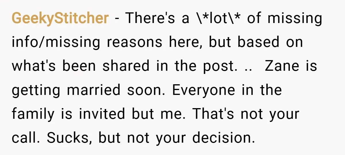 GeekyStitcher − There's a \*lot\* of missing info/missing reasons here, but based on what's been shared in the post. .. ​ Zane is getting married soon. Everyone in the family...