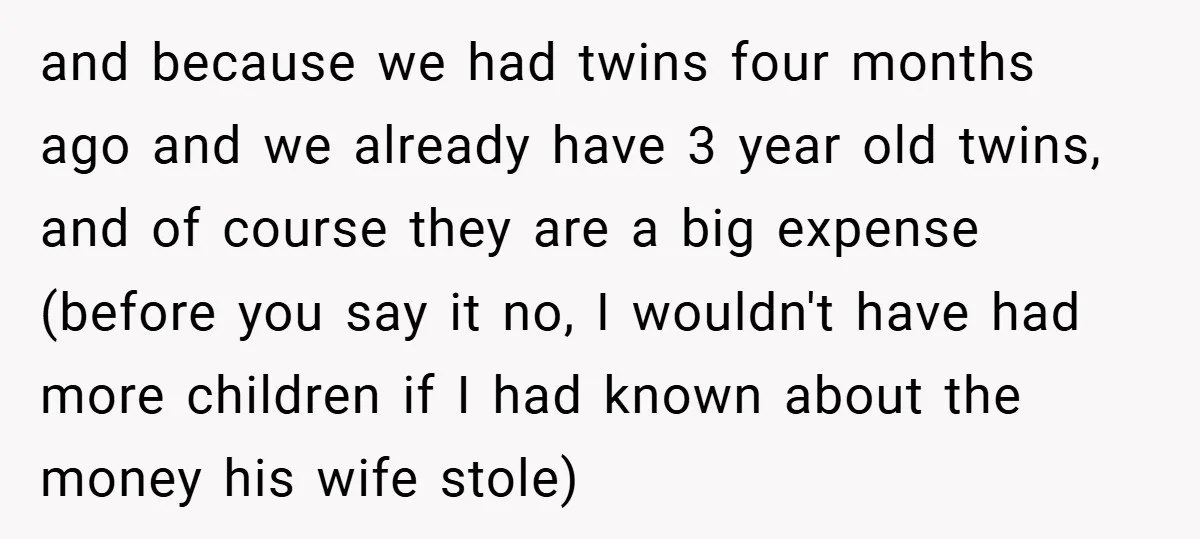and because we had twins four months ago and we already have 3 year old twins, and of course they are a big expense (before you say it no, I...