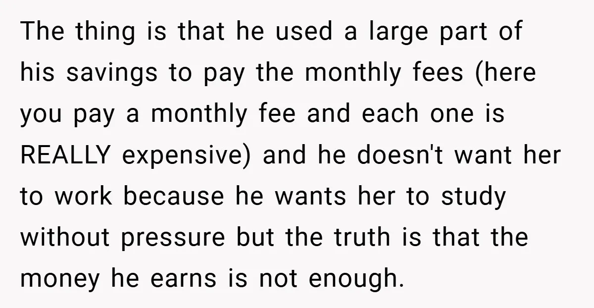 The thing is that he used a large part of his savings to pay the monthly fees (here you pay a monthly fee and each one is REALLY expensive) and...