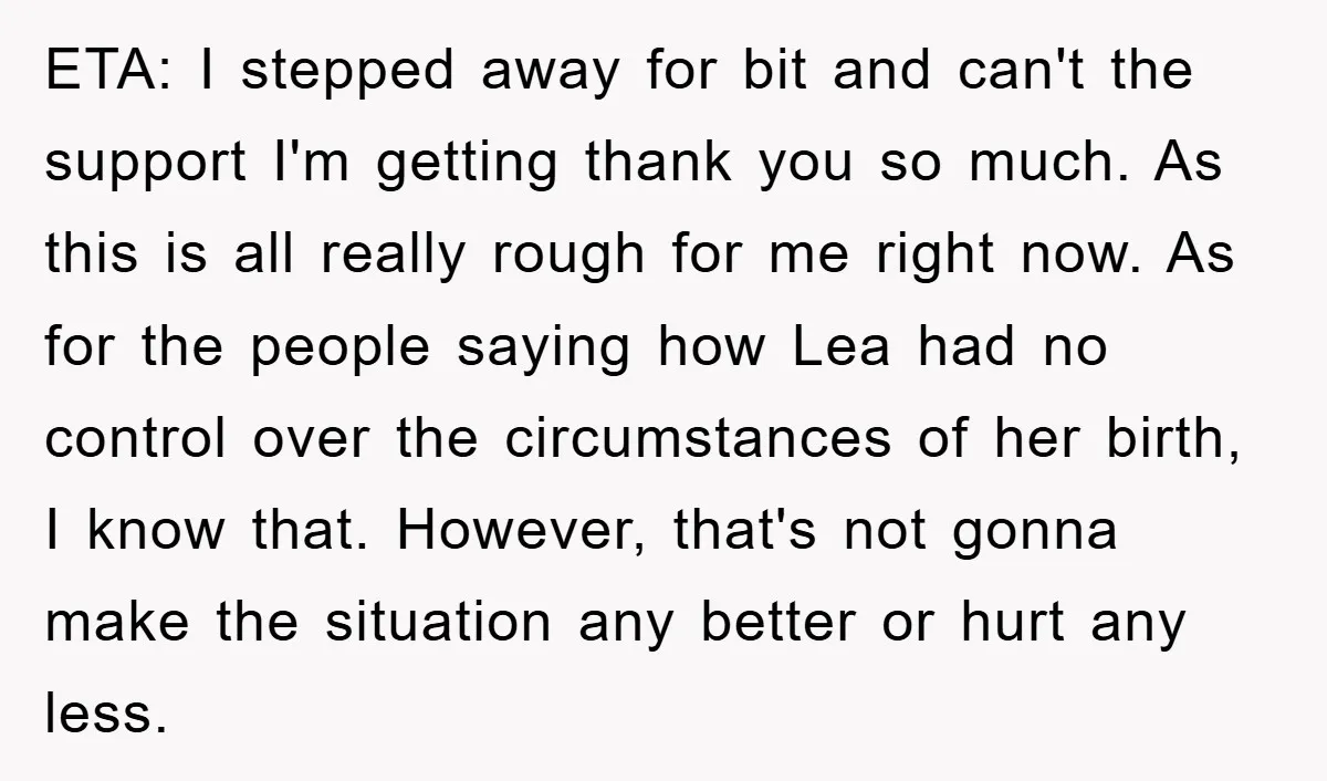ETA: I stepped away for bit and can't the support I'm getting thank you so much. As this is all really rough for me right now. As for the people...