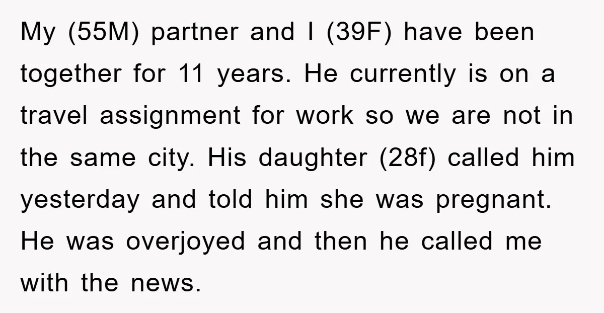 My (55M) partner and I (39F) have been together for 11 years. He currently is on a travel assignment for work so we are not in the same city. His...