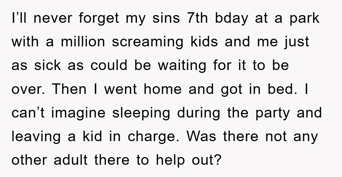 I’ll never forget my sins 7th bday at a park with a million screaming kids and me just as sick as could be waiting for it to be over. Then...