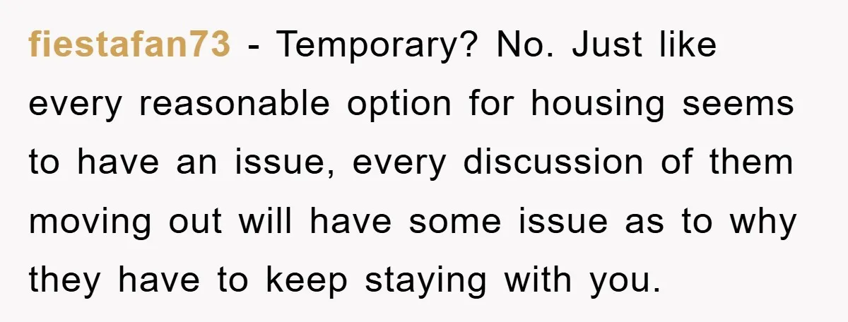 fiestafan73 - Temporary? No. Just like every reasonable option for housing seems to have an issue, every discussion of them moving out will have some issue as to why they...