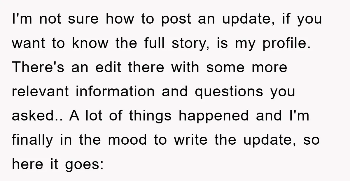 I'm not sure how to post an update, if you want to know the full story, is my profile. There's an edit there with some more relevant information and questions...