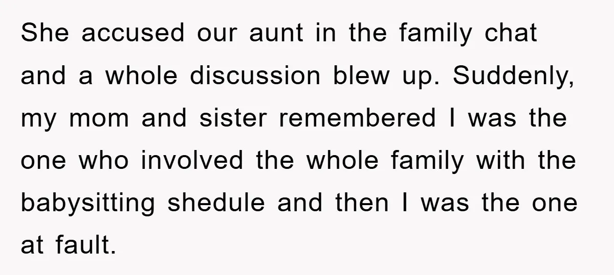 She accused our aunt in the family chat and a whole discussion blew up. Suddenly, my mom and sister remembered I was the one who involved the whole family with...