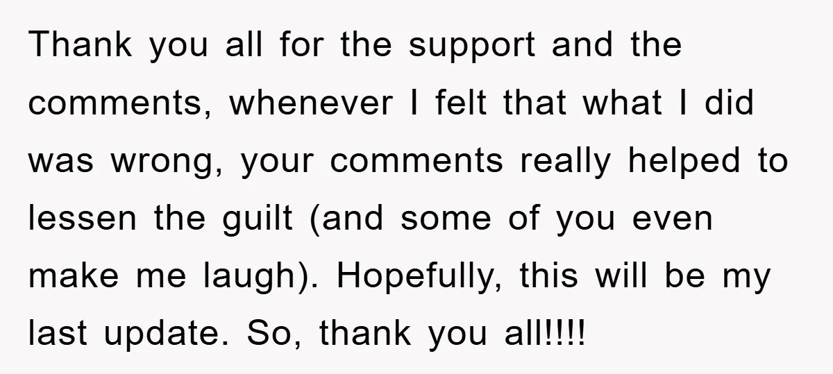 Thank you all for the support and the comments, whenever I felt that what I did was wrong, your comments really helped to lessen the guilt (and some of you...