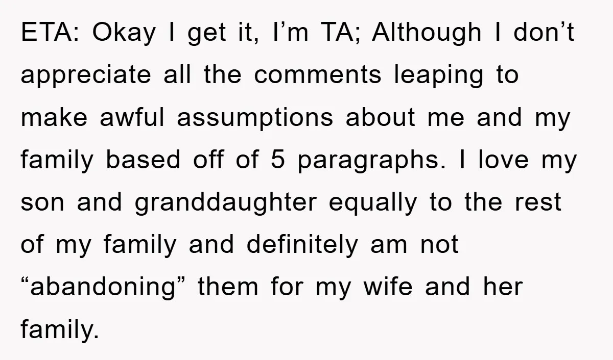 ETA: Okay I get it, I’m TA; Although I don’t appreciate all the comments leaping to make awful assumptions about me and my family based off of 5 paragraphs. I...
