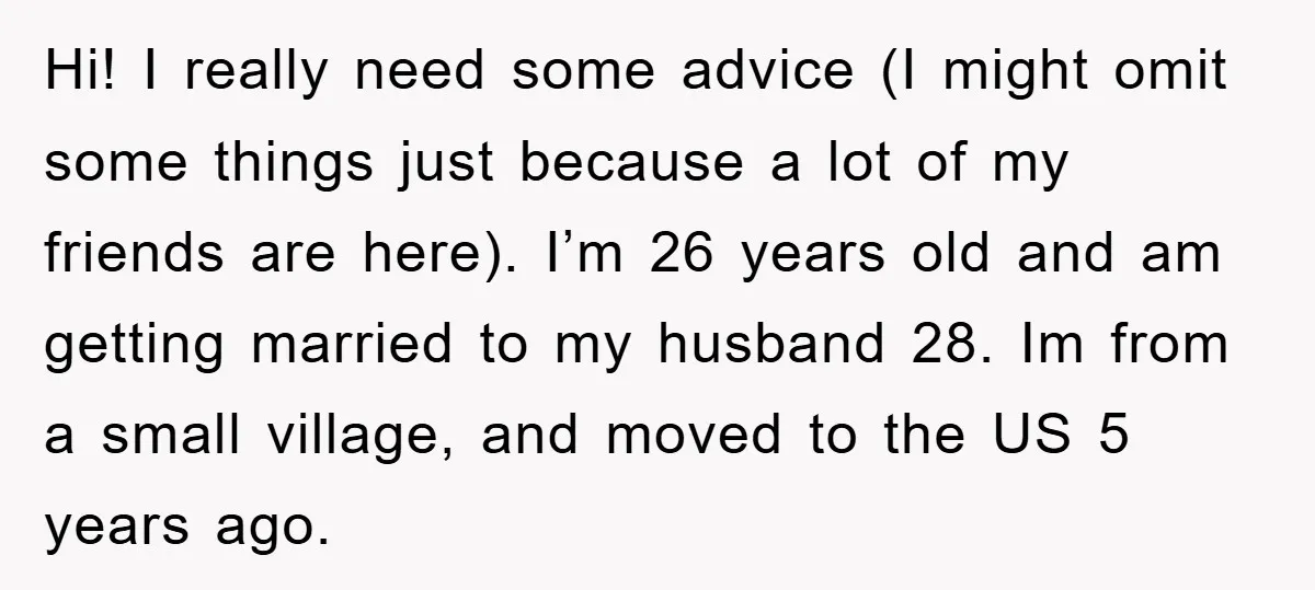 Hi! I really need some advice (I might omit some things just because a lot of my friends are here). I’m 26 years old and am getting married to my...