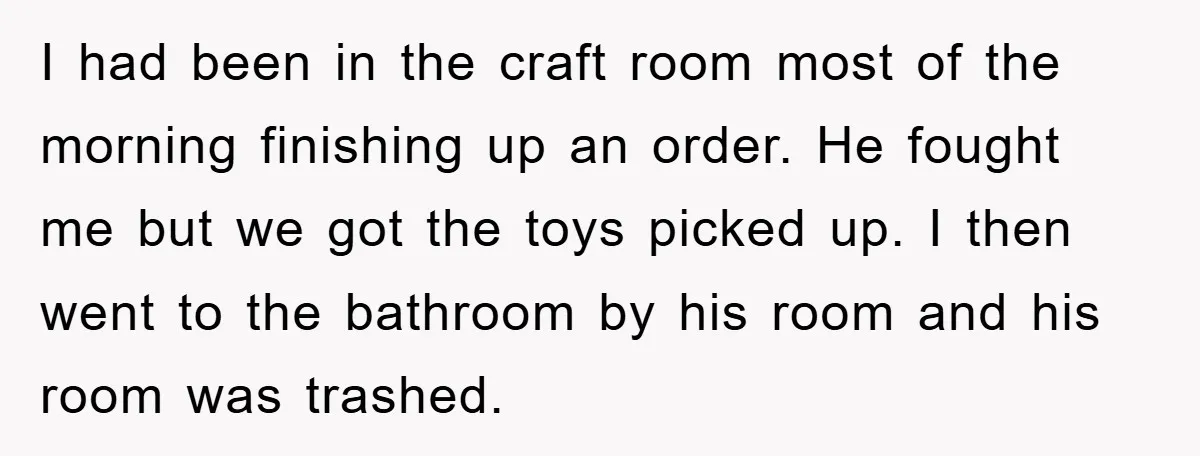 I had been in the craft room most of the morning finishing up an order. He fought me but we got the toys picked up. I then went to the...
