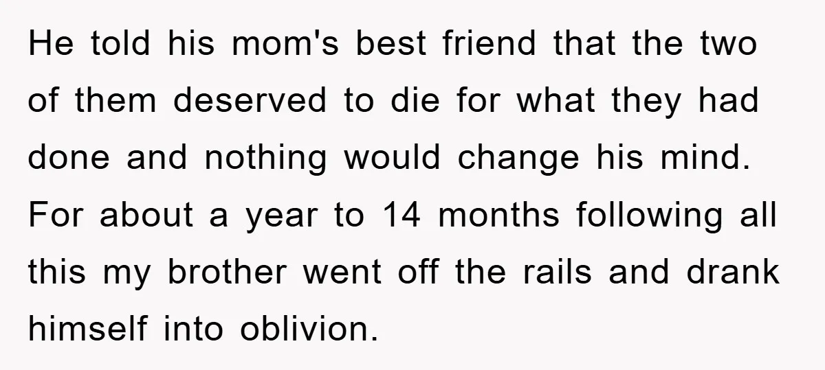 He told his mom's best friend that the two of them deserved to die for what they had done and nothing would change his mind. For about a year to...