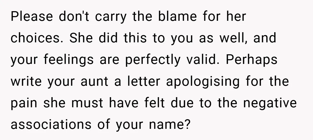 Please don't carry the blame for her choices. She did this to you as well, and your feelings are perfectly valid. Perhaps write your aunt a letter apologising for the...