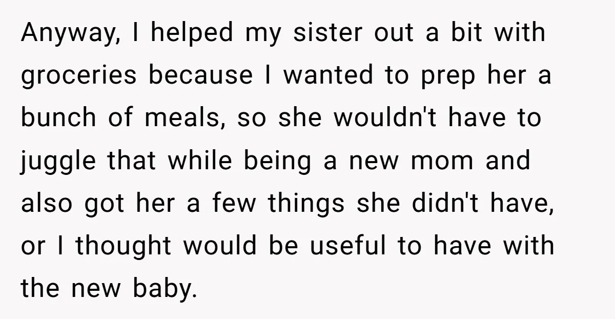 Anyway, I helped my sister out a bit with groceries because I wanted to prep her a bunch of meals, so she wouldn't have to juggle that while being a...