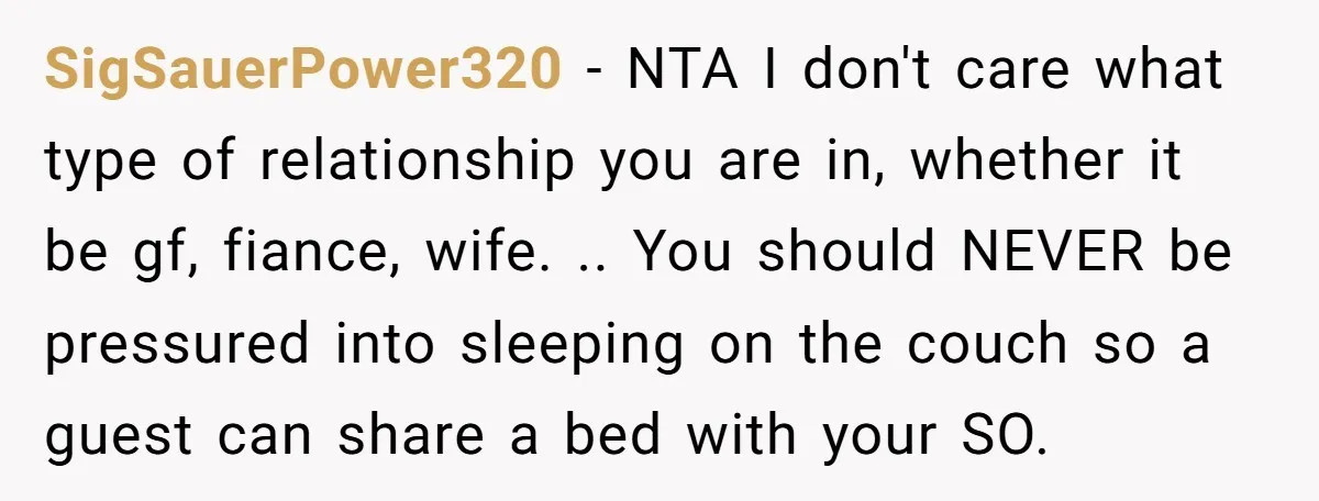 SigSauerPower320 - NTA I don't care what type of relationship you are in, whether it be gf, fiance, wife. .. You should NEVER be pressured into sleeping on the couch...