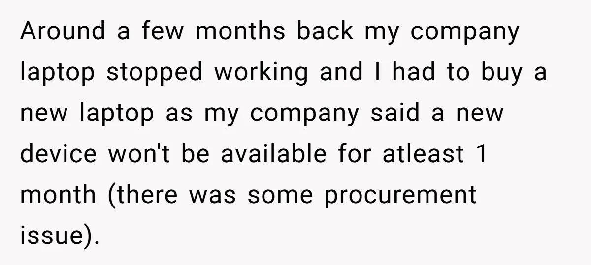 Around a few months back my company laptop stopped working and I had to buy a new laptop as my company said a new device won't be available for atleast...