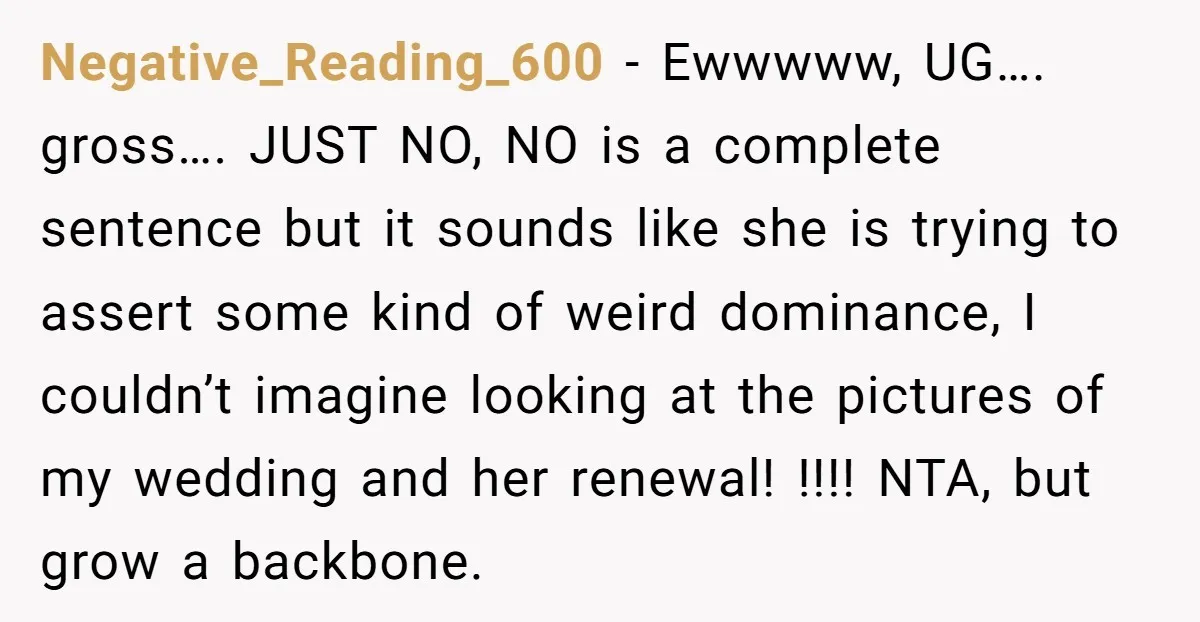 Negative_Reading_600 − Ewwwww, UG…. gross…. JUST NO, NO is a complete sentence but it sounds like she is trying to assert some kind of weird dominance, I couldn’t imagine looking...